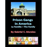 Prison Gangs in America: La Familia - The Family