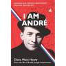 I Am André: German Jew, French Resistance Fighter, British Spy
