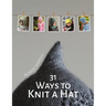 31 Ways to Knit a Hat