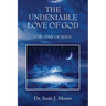 The Undeniable Love of God: The Love of Jesus