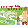 Kindergarten Scares Me