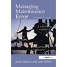 Managing Maintenance Error: A Practical Guide