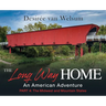 The Long Way Home - An American Adventure: Part 4 - The Midwest and Mountain States