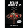 Extreme Entrepreneurs: Steve Jobs and Jesus Christ