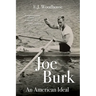 Joe Burk: An American Ideal