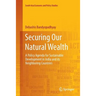 Securing Our Natural Wealth: A Policy Agenda for Sustainable Development in India and for Its Neighboring Countries