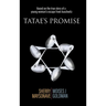 Tatae's Promise: Based on the true story of a young woman's escape from Auschwitz