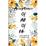Acceptance of All of Me