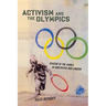 Activism and the Olympics: Dissent at the Games in Vancouver and London