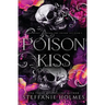 Poison Kiss: Luxe paperback edition