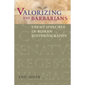 Valorizing the Barbarians: Enemy Speeches in Roman Historiography