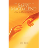 The 30 Teachings of Mary Magdalene: How to Advance Your Soul