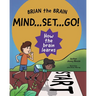 Brian the Brain Mindset Go!: How the Brain Learns