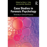 Case Studies in Forensic Psychology: Diversity in Clinical Practice