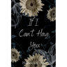If I Can't Have You