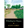 Whistling for Hippos: A memoir of life in West Africa