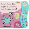 Don't Let the Pigeon Launch the Spaceship!: A Sound Book