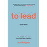 To Lead Study Guide: A Practical Guide for Leaders in Churches & Faith-Based Organizations