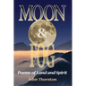Moon & Fog: Poems of Land and Spirit