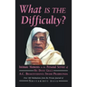 What is the Difficulty?: Intimate Moments in the Personal Service of His Divine Grace A.C. Bhaktivedanta Swami Prabhupada