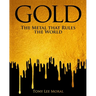 Gold: The Metal That Rules the World
