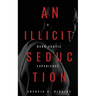 An Illicit Seduction: a Dark Erotic Experience
