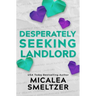 Desperately Seeking Landlord
