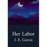 Her Labor