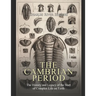 The Cambrian Period: The History and Legacy of the Start of Complex Life on Earth