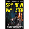 Spy Now, Pay Later