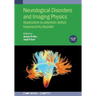 Neurological Disorders and Imaging Physics, Volume 4: Application to attention deficit hyperactivity disorder