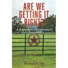 Are We Getting It Right?: A Journey to Discernment