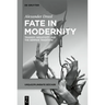 Fate in Modernity: Tragedy, Negativity, and the German Tradition