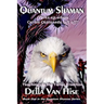 Quantum Shaman: Diary of a Nagual Woman