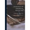 Synopsis of Tropical Medicine