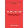 Jobhunting: Navigating Your Career Journey for Professional Fulfilment