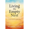 Living the Empty Nest: A life beyond mothering