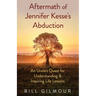 Aftermath of Jennifer Kesse's Abduction