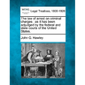 The Law of Arrest on Criminal Charges: As It Has Been Adjudged by the Federal and State Courts of the United States.