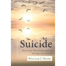 Suicide, How to Cope When Someone You Love Has Taken Their Own Life