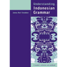 Understanding Indonesian Grammar: A Student's Reference and Workbook