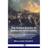 The Elder Eddas of Saemund Sigfusson: Nordic Legends, Poetry and Songs - Translated from the Original Old Norse Into English