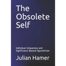 The Obsolete Self: Individual Uniqueness and Significance Beyond Egocentrism