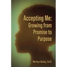 Accepting Me: Growing from Promise to Purpose