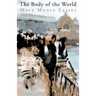 The Body of the World