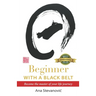Beginner with a Black Belt