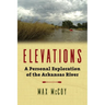 Elevations: A Personal Exploration of the Arkansas River