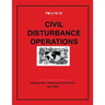 Civil Disturbance Operations (FM 3-19.15)