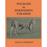 Wildlife in Persimmon Paradise