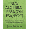 NEW ALGEBRA I FBSA (Old FSA/EOC): Comprehensive Review, Florida B.E.S.T. Standards Assessment